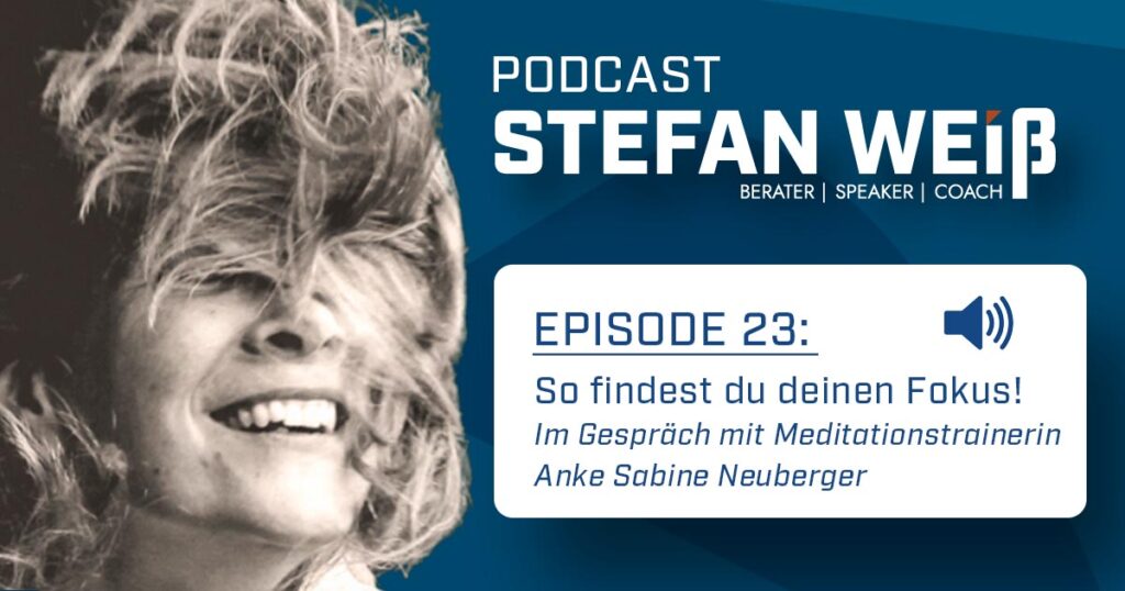 Stefan Weiß - Meditation für Selbstständige: So findest du Fokus und Produktivität